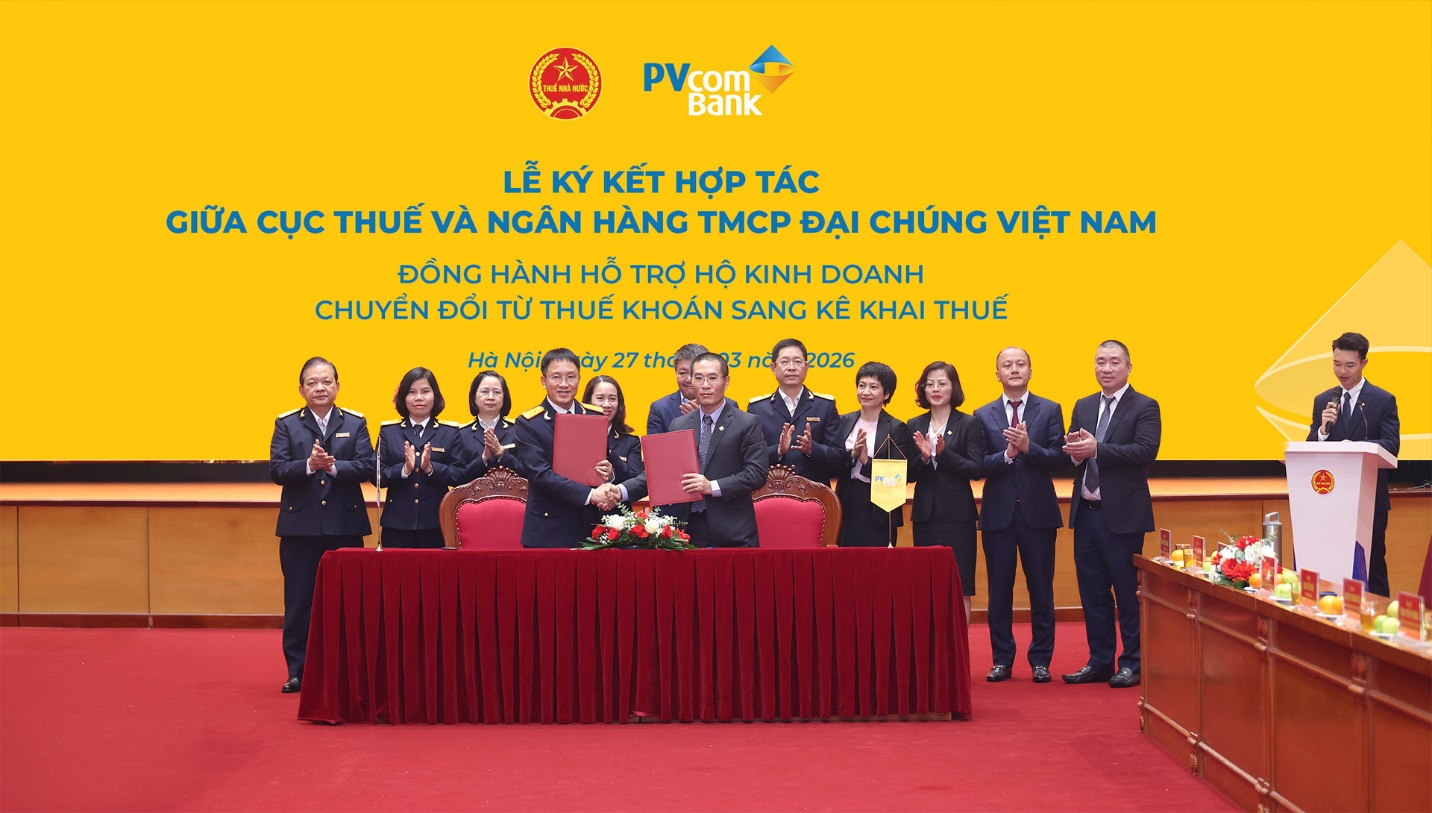 PVcomBank ký kết hợp tác với Cục Thuế: Từ hôm nay Hộ kinh doanh tại 22 địa phương được hỗ trợ kê khai thuế, miễn phí quản trị dòng tiền và nhận hàng loạt ưu đãi thiết thực