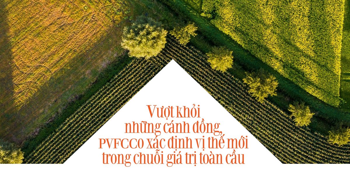 PVFCCo xác định vị thế mới trong chuỗi giá trị toàn cầu