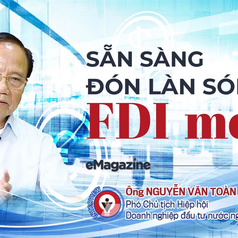 Sẵn sàng đón làn sóng FDI mới
