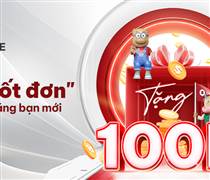 DSE: “Chốt đơn” 100K tặng bạn mới