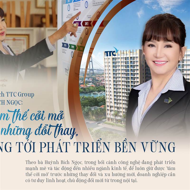 Phó Chủ tịch TTC Group Huỳnh Bích Ngọc: Giữ tâm thế cởi mở trước những đổi thay, hướng tới phát triển bền vững