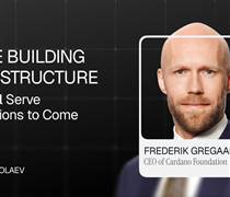 Giám đốc điều hành Cardano Frederik Gregaard: “Chúng tôi đang xây dựng cơ sở hạ tầng phục vụ cho các thế hệ mai sau”