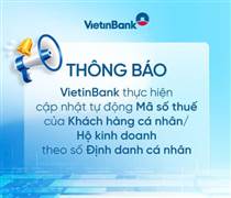 VietinBank thông báo về việc tự động cập nhật mã số thuế theo mã định danh cá nhân