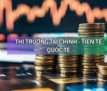 Diễn biến thị trường tài chính - tiền tệ quốc tế sáng 25/7