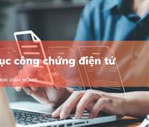 Công chứng điện tử - Hướng đi tất yếu hay bài toán khó giải?