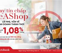 SSB: SeABank ra mắt gói vay tín chấp SeAShop: Giải pháp vốn cho hộ kinh doanh