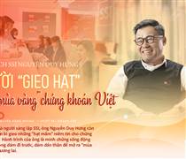 Tỷ phú Nguyễn Duy Hưng: Người “gieo hạt” cho “mùa vàng” chứng khoán Việt