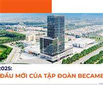 BCM: Năm 2025: Khởi đầu mới của Tập đoàn Becamex