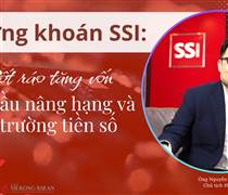 Chứng khoán SSI: Rốt ráo tăng vốn đón đầu nâng hạng và thị trường tiền số