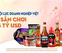 Giải mã nội lực doanh nghiệp Việt trên sân chơi FMCG tỷ USD