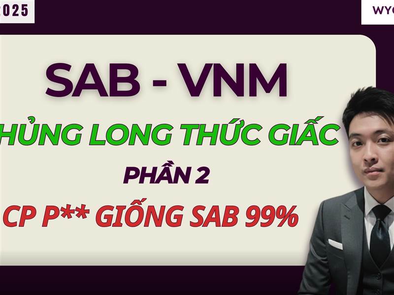 CHÚ Ý: SAB – VNM KHỦNG LONG THỨC GIẤC (P2) | CỔ PH...