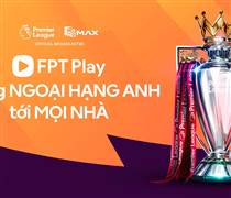 FPT Telecom trả phí cứng 26 triệu USD/năm để độc quyền phát sóng giải Ngoại hạng Anh tại Việt Nam, người Thái lãi ngay 18%