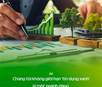 HDB: Vốn xanh quốc tế: Vì sao HDBank là một trong số ít được chọn?