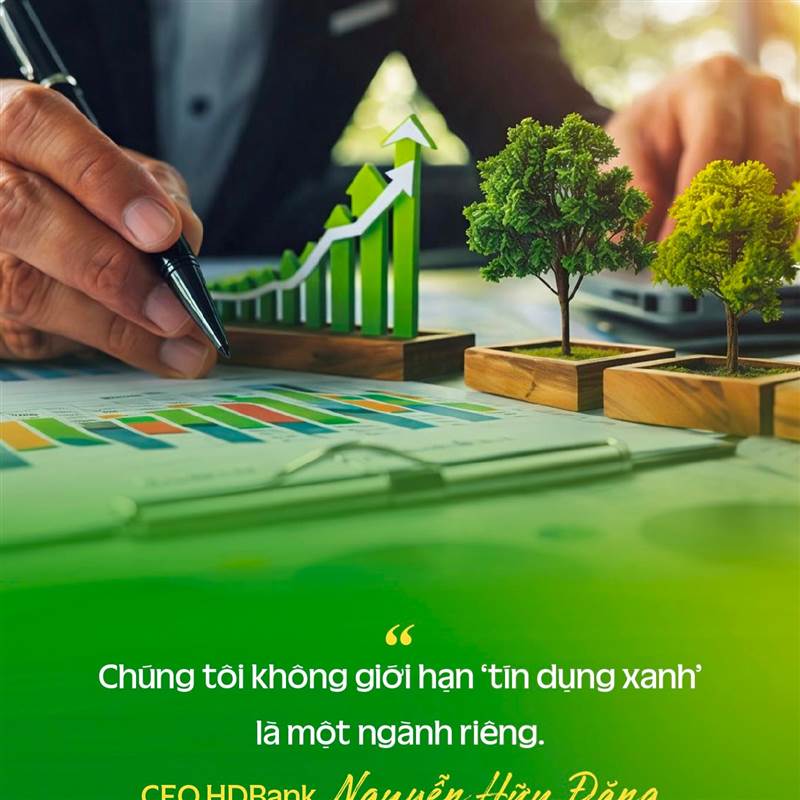 HDB: Vốn xanh quốc tế: Vì sao HDBank là một trong số ít được chọn?