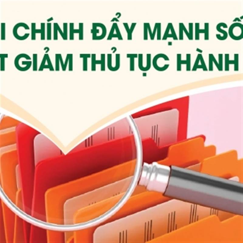 Infographics: Bộ Tài chính đẩy mạnh số hóa và cắt giảm thủ tục hành chính