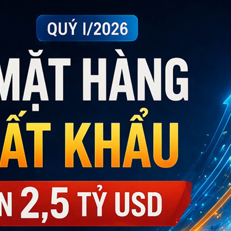 [Infographic] 9 mặt hàng xuất khẩu đạt kim ngạch trên 2,5 tỷ USD