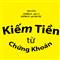 Kiếm Tiền Từ Chứng Khoán 