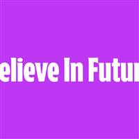 Believe In Future