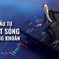 CHỨNG KHOÁN LƯỚT SÓNG THẦN