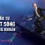 CHỨNG KHOÁN LƯỚT SÓNG THẦN